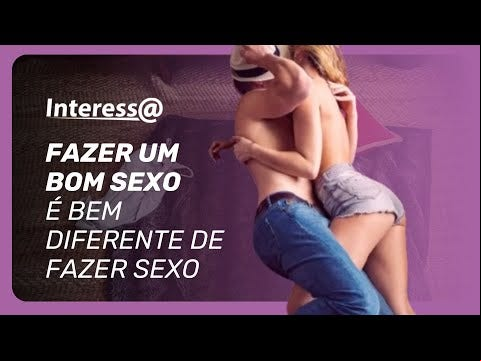Não existe fórmula exata: o sexo ideal é aquele que respeita o tempo, o corpo e a vontade
